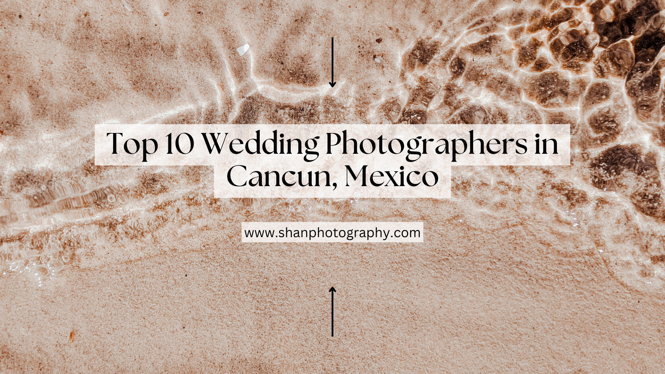 Top 10 Wedding Photographers in Cancun, Mexico