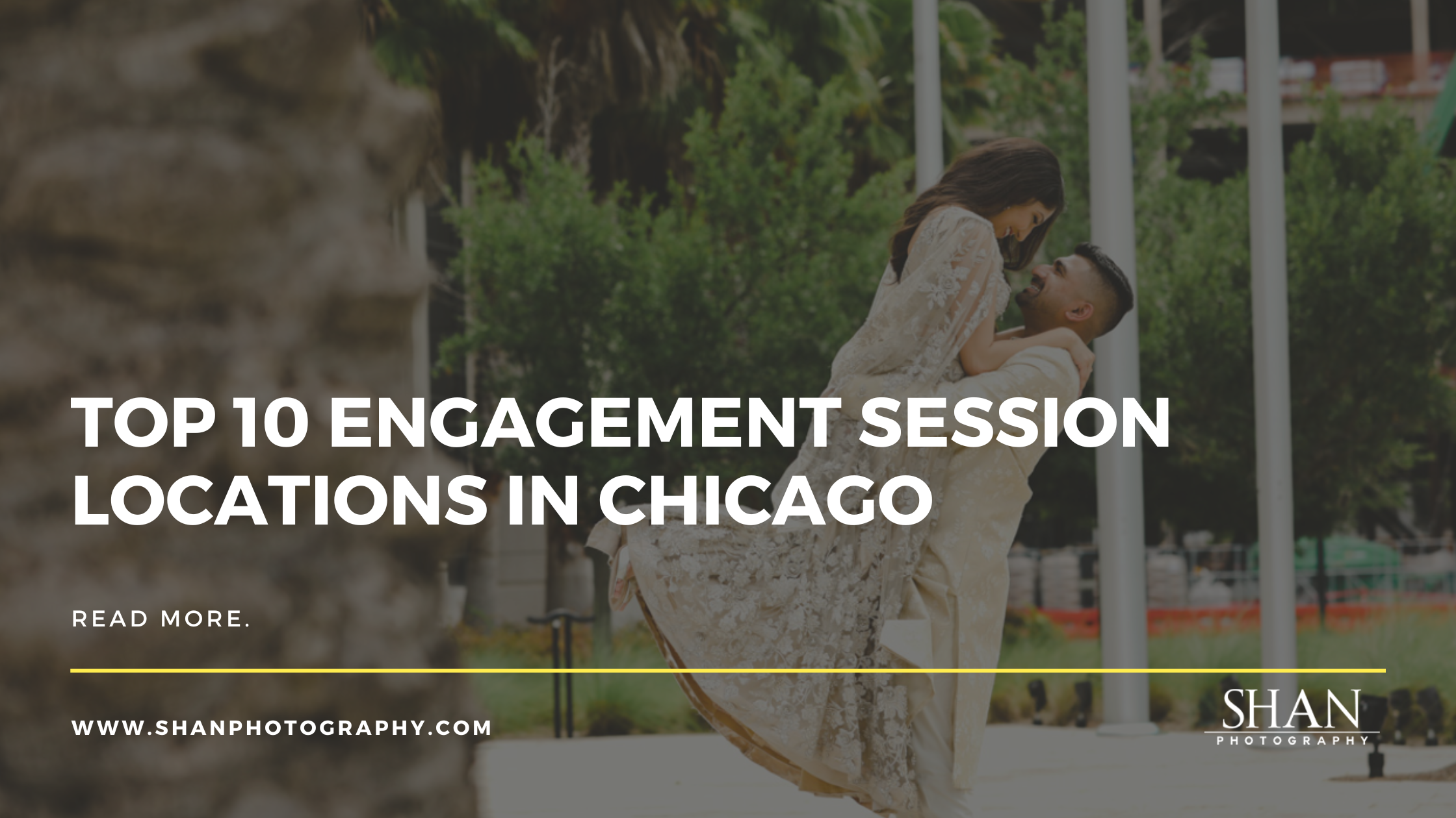 Top 10 Engagement Session Locations in Chicago